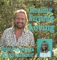 Healing Nurturing Loving by Peter Bayreuther